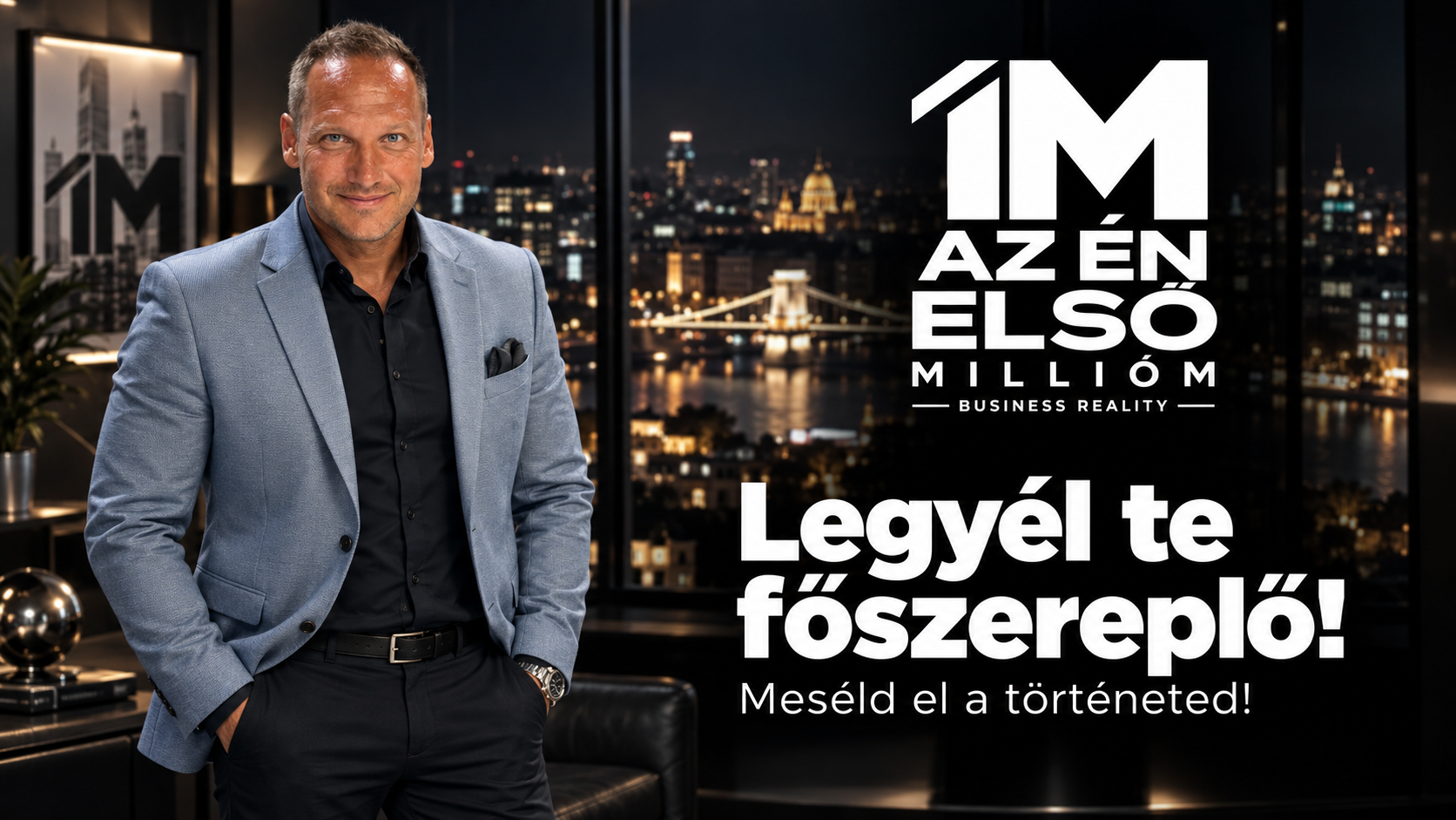 Legyél te a főszereplője Az én Első Millióm műsornak